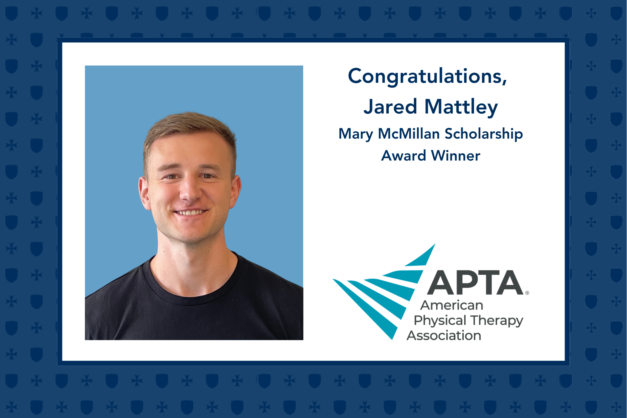 student pictured Jared Mattley, words "Congratulations,  Jared Mattley Mary McMillan Scholarship Award Winner"